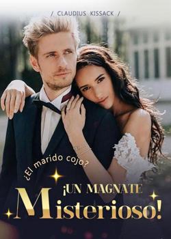 ¿El marido cojo? ¡Un magnate misterioso!