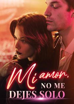 Mi amor, no me dejes solo