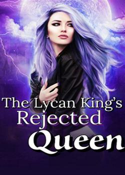 The Lycan King's Rejected Queen