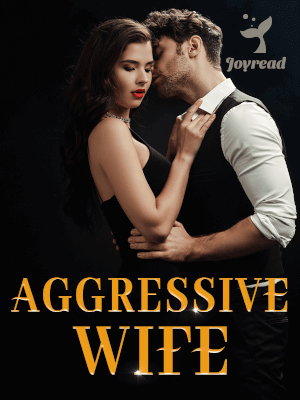 Aggressive Wife