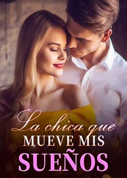 La chica que mueve mis sueños novela de Marijn Mannes