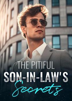 Read The Pitiful Son-in-law’s Secrets Novel PDF Online Step-by-Step