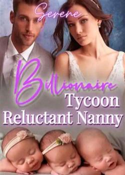 Read BILLIONAIRE TYCOON RELUCTANT NANNY  Novel PDF Online Step-by-Step