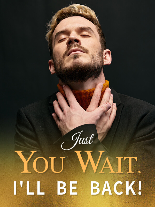 How to Read Just You Wait, I’ll Be Back! Novel Completed Step-by-Step