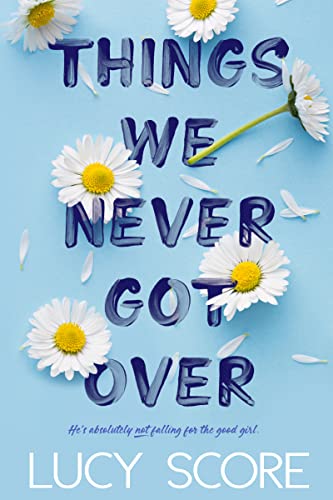 Things We Never Got Over (Knockemout Book 1) Kindle eBook