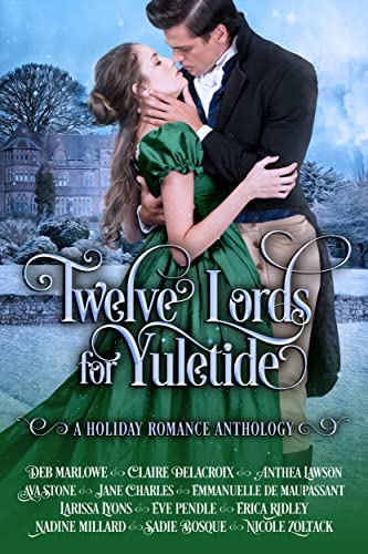 Twelve Lords for Yuletide: A Holiday Historical Romance Anthology (Romance for the Holidays Book 2) Kindle eBook