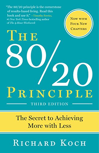 The 80/20 Principle, Third Edition: The Secret to Achieving More with Less Kindle eBook