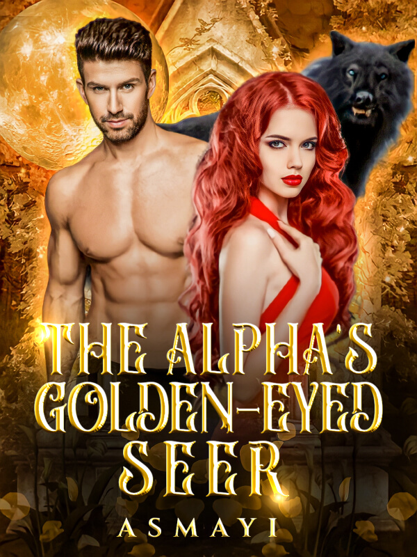 How to Read The Alpha’s Golden-eyed Seer Novel Completed Step-by-Step