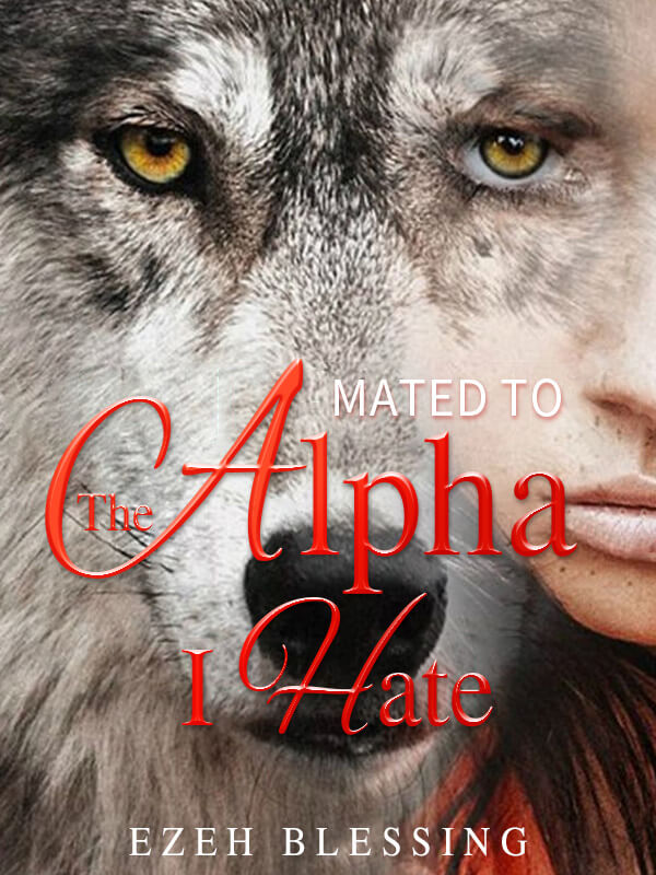 How to Read Mated To The Alpha I Hate Novel Completed Step-by-Step