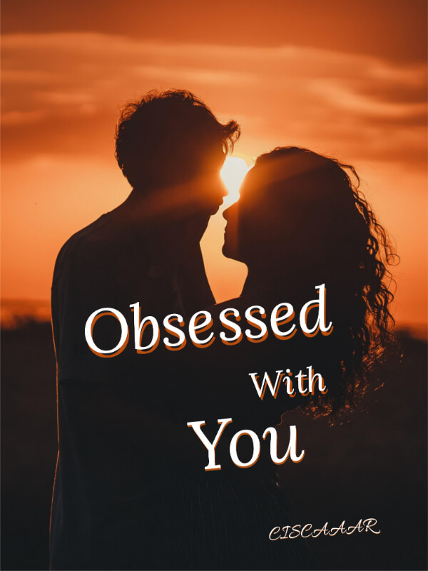 How to Read Obsessed With You Novel Completed Step-by-Step