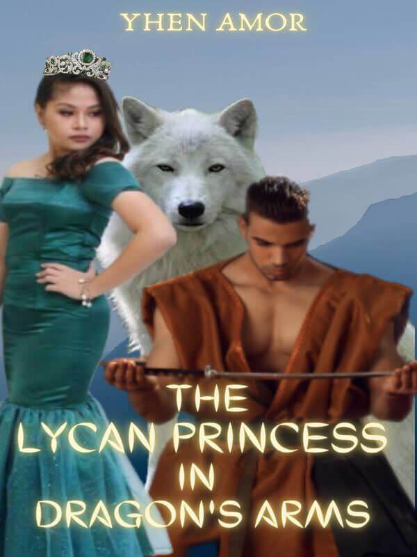 How to Read The Lycan Princess In Dragon’s Arms Novel Completed Step-by-Step