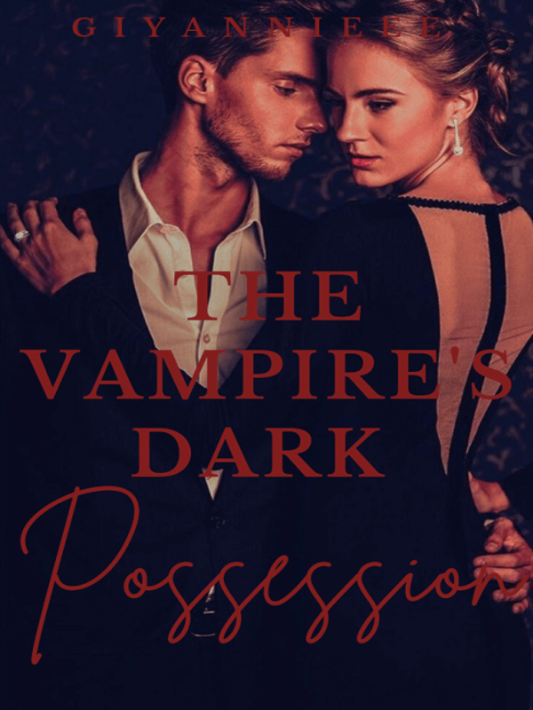 How to Read The Vampire’s Dark Possession Novel Completed Step-by-Step