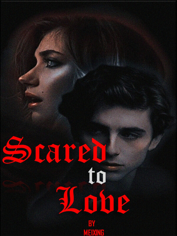 How to Read Scared To Love Novel Completed Step-by-Step