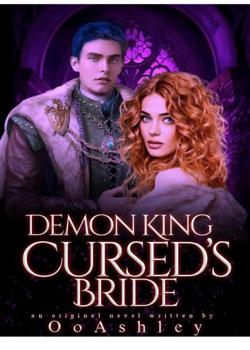 Read Demon King Cursed’s Bride Novel by OoAshley PDF Online Step-by-Step