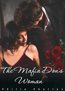 Read The Mafia Don’s Woman Novel by Philia Charles  PDF Online Step-by-Step