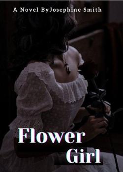 Read Flower Girl Novel by Josephine Smith PDF Online Step-by-Step