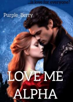 Read LOVE ME ALPHA Novel by Purple_Berry PDF Online Step-by-Step