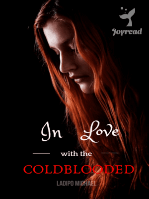 Read In Love With The Coldblooded Novel PDF Free Online Step-by-Step