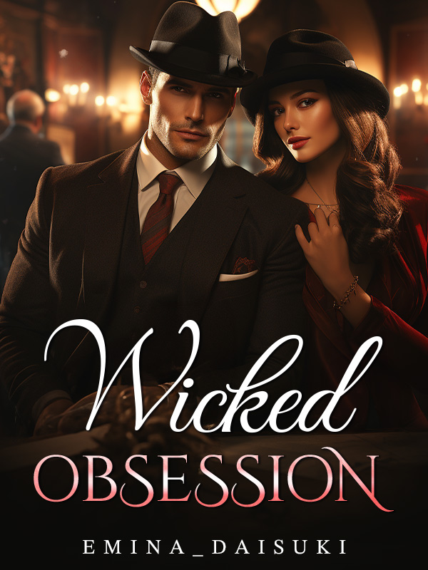 How to Read Wicked Obsession Novel Completed Step-by-Step