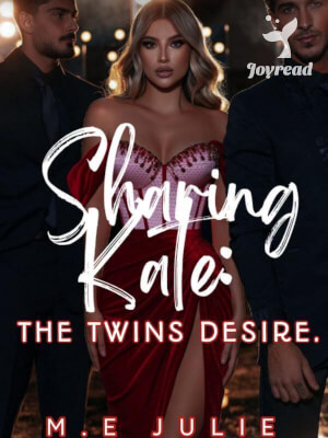 Read Sharing Kate: The Twins Desire Novel PDF Free Online Step-by-Step