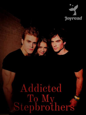 Read Addicted To My Stepbrothers Novel PDF Free Online Step-by-Step