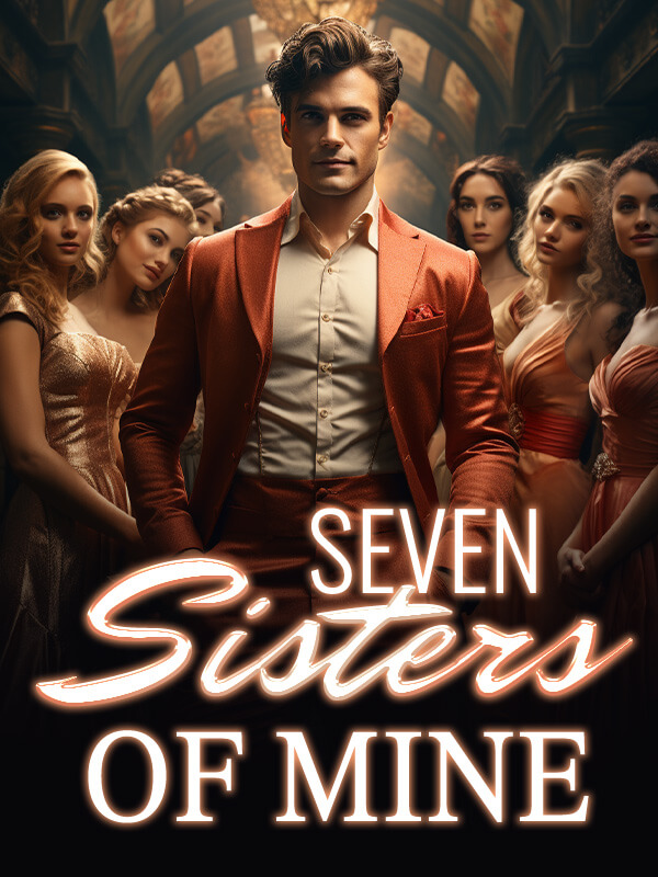 How to Read Seven Sisters of Mine Novel Completed Step-by-Step