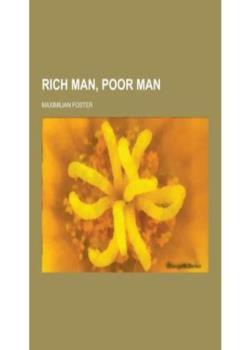 Read Rich Man, Poor Man Novel by Maximilian Foster PDF Online Step-by-Step