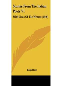 Read Stories from the Italian Poets: with Lives of the Writers, Volume 1 Novel by Leigh Hunt PDF Online Step-by-Step