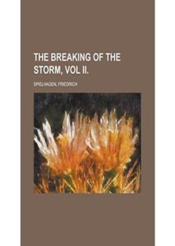 Read The Breaking of the Storm, Vol. III. Novel by Friedrich Spielhagen PDF Online Step-by-Step