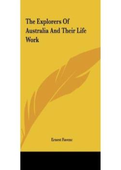 Read The Explorers of Australia and their Life-work Novel by Ernest Favenc PDF Online Step-by-Step