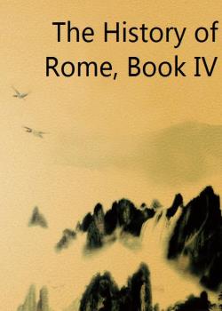 Read The History of Rome, Book IV Novel by Theodor Mommsen PDF Online Step-by-Step