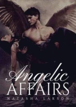 Read Angelic Affairs Novel by Natasha Larson PDF Online Step-by-Step