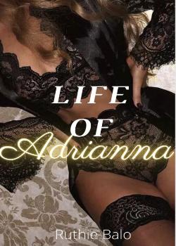 Read Life Of Adrianna  Novel by Ruthie_Balo PDF Online Step-by-Step