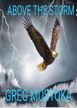 Read ABOVE THE STORM Novel by Greg Musyoka PDF Online Step-by-Step