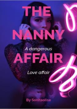 Read THE NANNY AFFAIR Novel by soniaolise8 PDF Online Step-by-Step