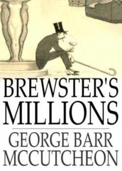 Read Brewster’s Millions Novel by George Barr McCutcheon PDF Online Step-by-Step