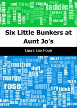 Read Six Little Bunkers at Aunt Jo’s Novel by Laura Lee Hope PDF Online Step-by-Step