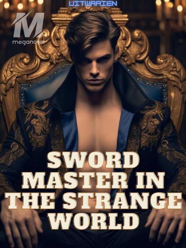 Sword Master In The Strange World