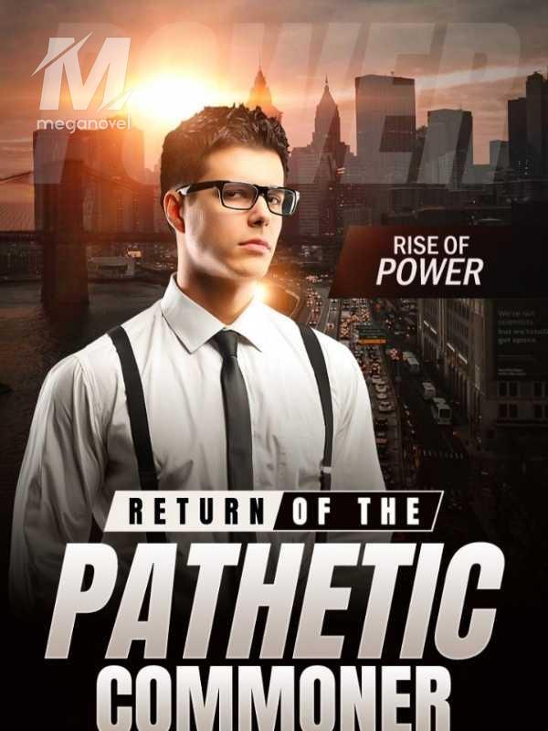 Rise of Power: Return of The Pathetic Commoner