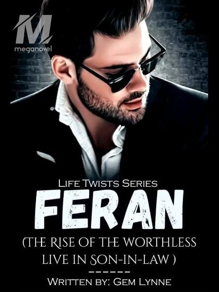 FERAN (The Rise of The Worthless Live-in Son-in-law)