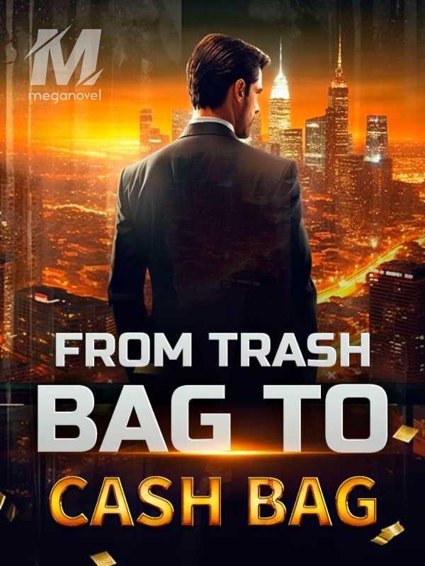 From Trash Bag to Cash Bag