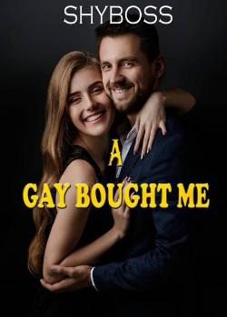 Read A gay bought me  Novel by Shyboss PDF Online Step-by-Step