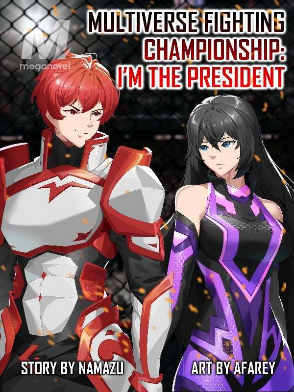 Multiverse Fighting Championship: I'm the President