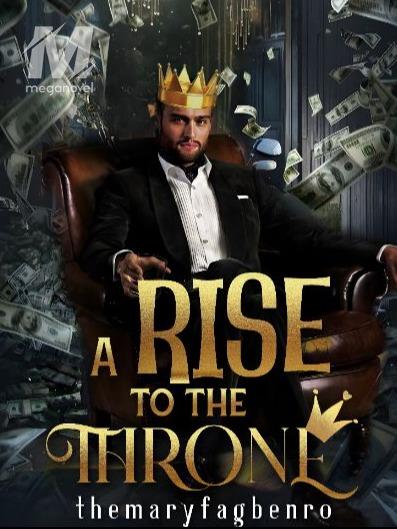 A Rise to the Throne
