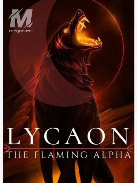Lycaon: The Flaming Alpha