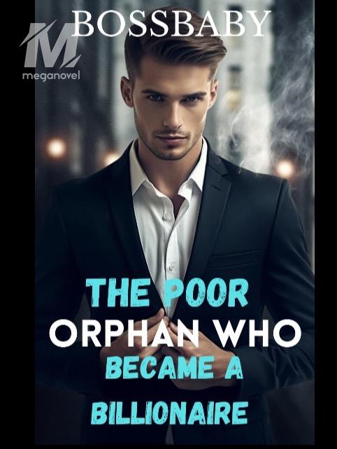 THE POOR ORPHAN WHO BECAME A BILLIONAIRE