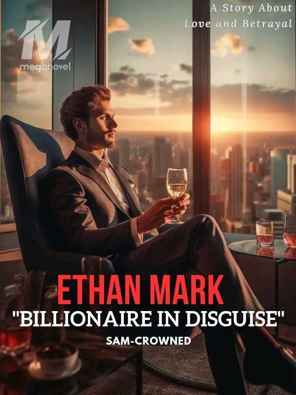 Ethan Mark: Billionaire in Disguise