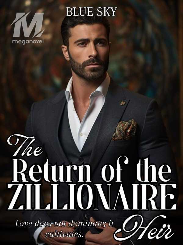The Return of The Zillionaire Heir