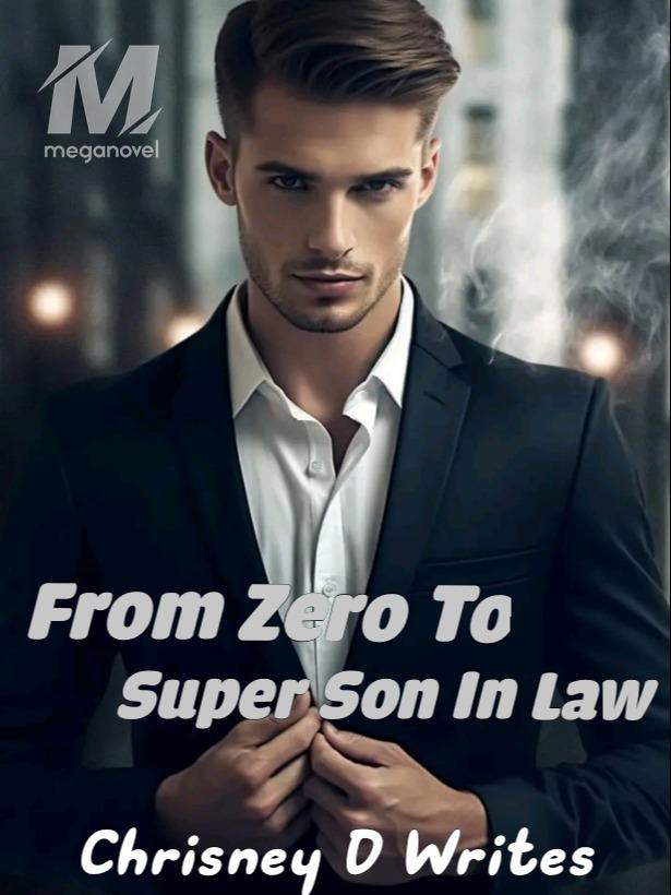 From Zero to Super Son in law