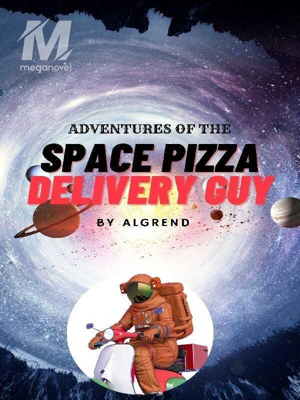 Adventures of the Space Pizza Delivery Guy